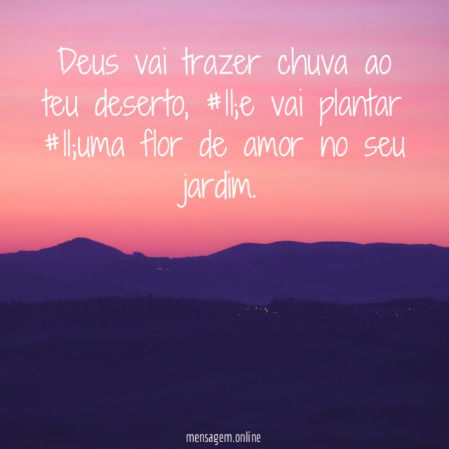 Deus vai trazer chuva ao teu deserto