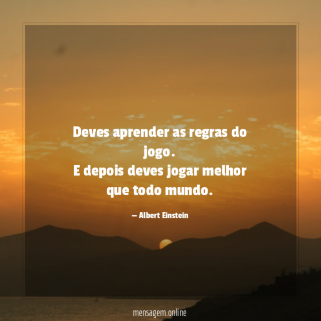 Deves aprender as regras do jogo
