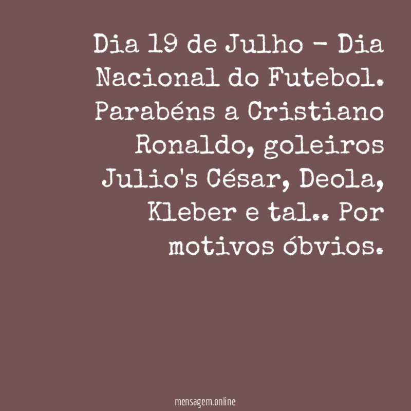 Dia 19 de Julho - Dia Nacional do Futebol