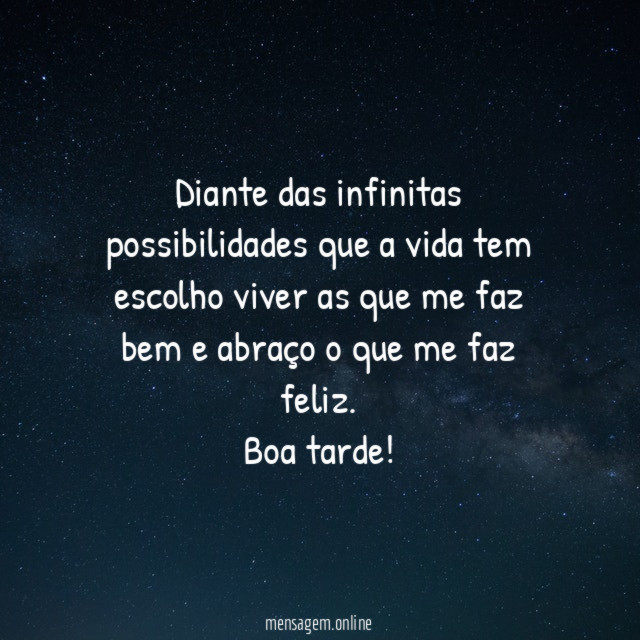 Diante das infinitas possibilidades que a vida tem