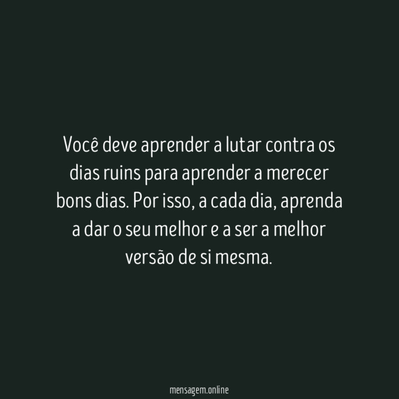 Dias ruins e dias bons