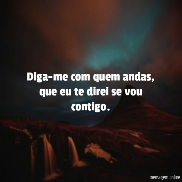Diga-me com quem andas