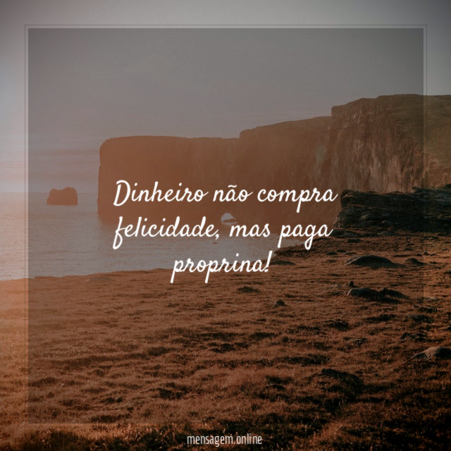 Dinheiro não compra felicidade