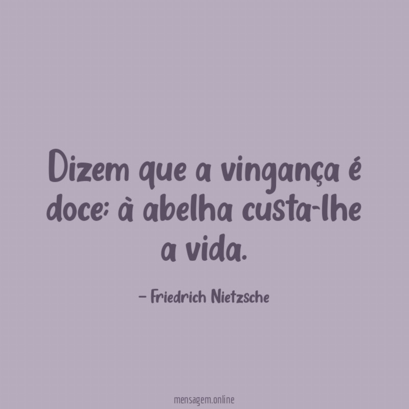 Dizem que a vingança é doce