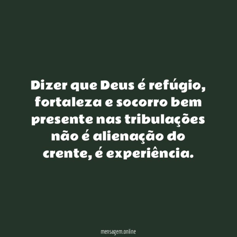 Dizer que Deus é refúgio