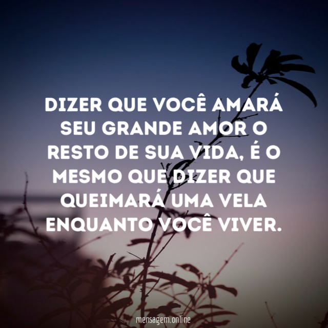 Dizer que você amará seu grande amor o resto de sua vida