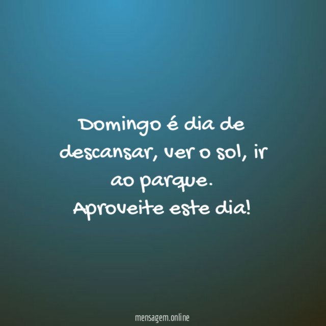 Domingo é dia de descansar
