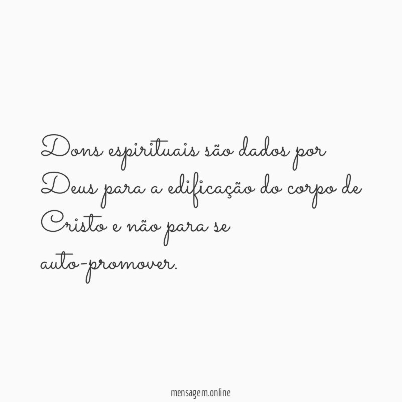 Dons espirituais são dados por Deus para a