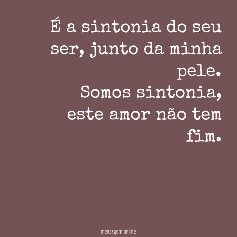 É a sintonia do seu ser