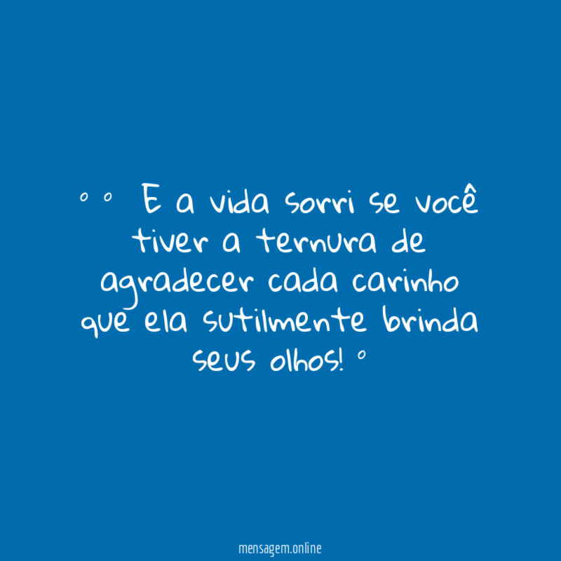 ° ☆ ° E a vida
