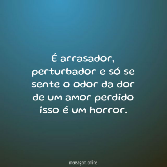 É arrasador