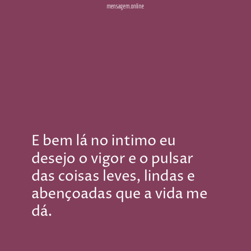 E bem lá no intimo eu desejo