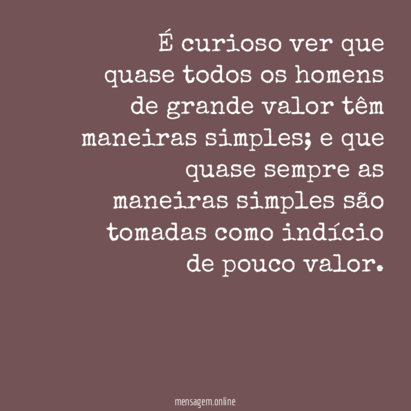 É curioso ver que quase todos os homens