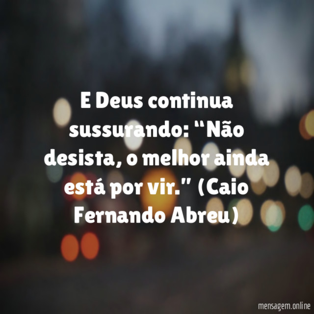 E Deus continua sussurando…