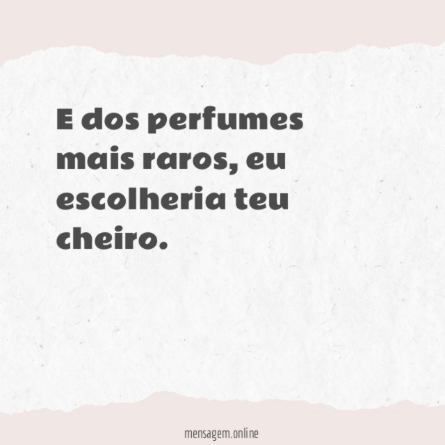 E dos perfumes mais raros