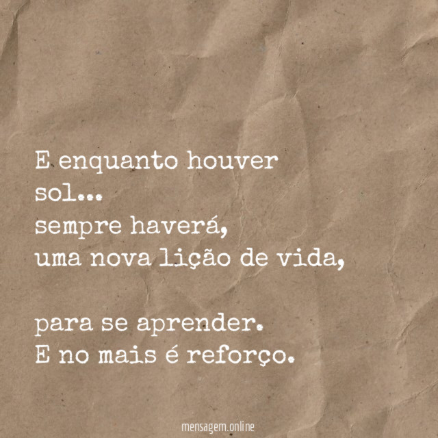 E enquanto houver sol