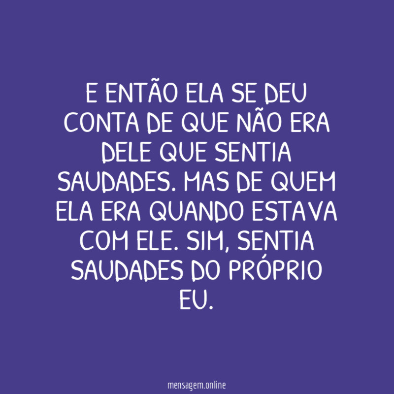 E então ela se deu conta de que