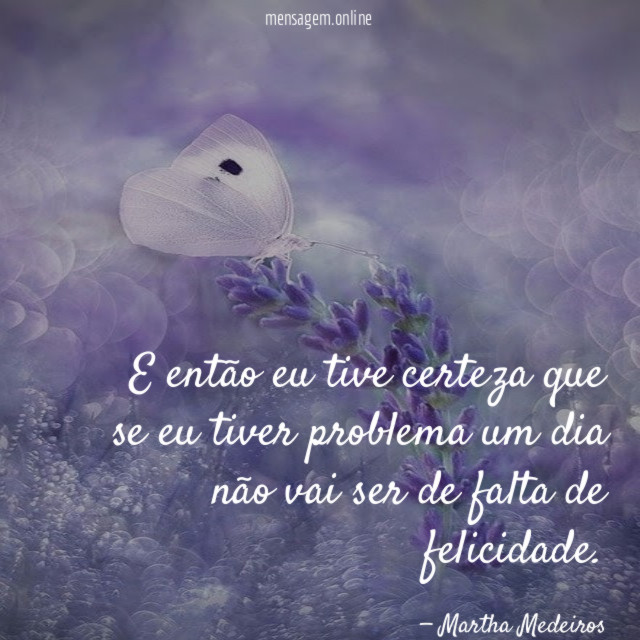 E então eu tive certeza que se eu