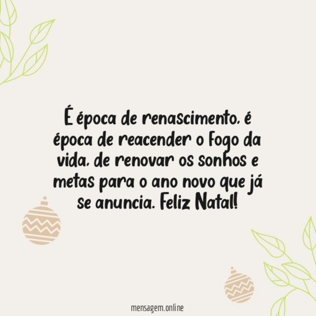 É época de renascimento