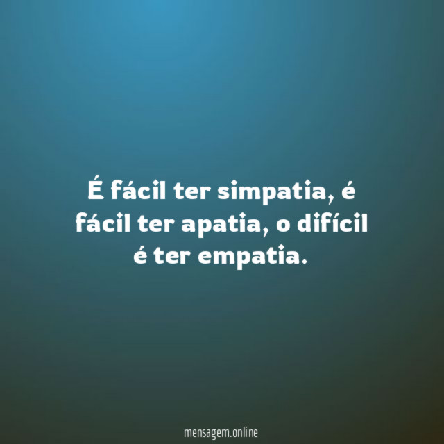 É fácil ter simpatia
