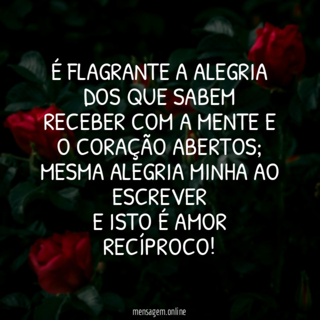 É flagrante a alegria dos que sabem receber com