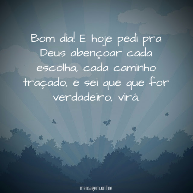 E hoje pedi pra Deus