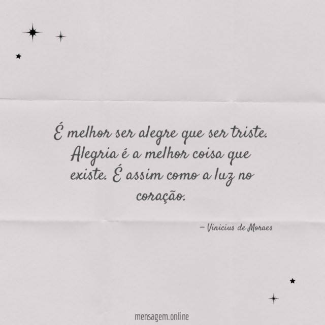 É melhor ser alegre que