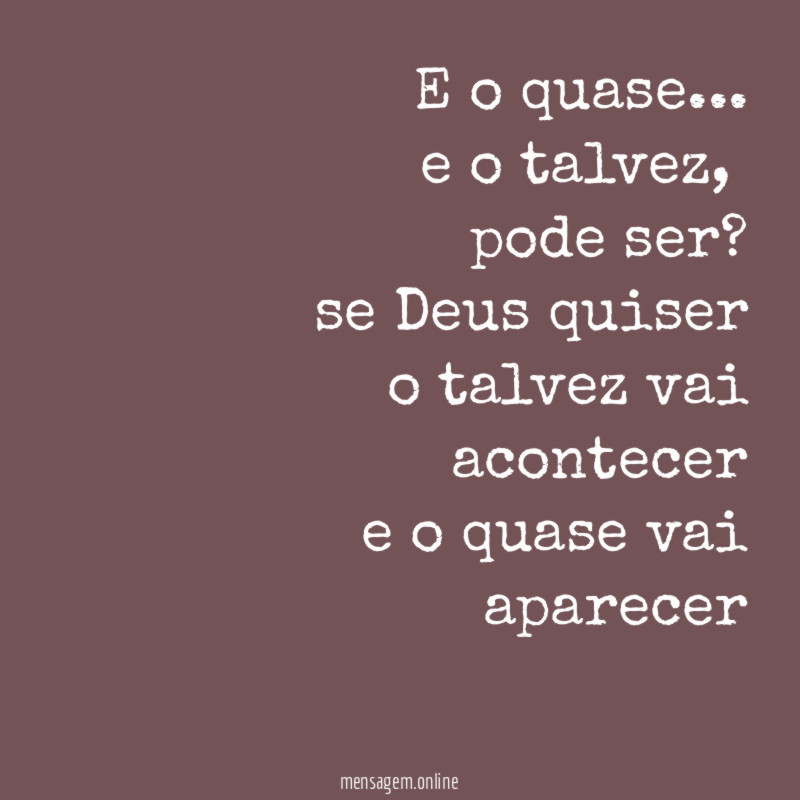E o quase