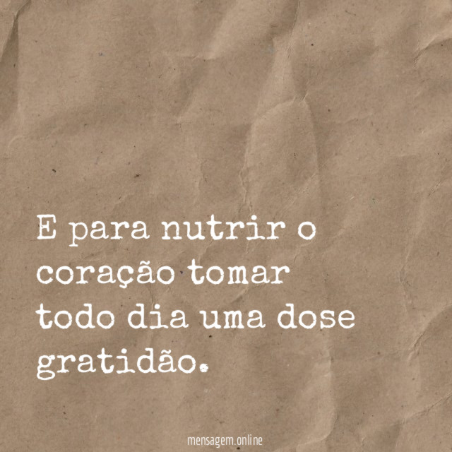 E para nutrir o coração