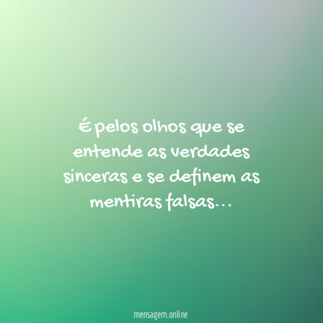 É pelos olhos que se entende as verdades