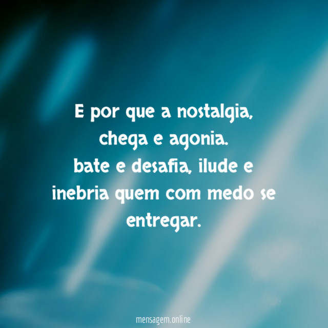 E por que a nostalgia