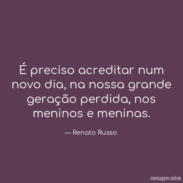 É preciso acreditar num novo dia
