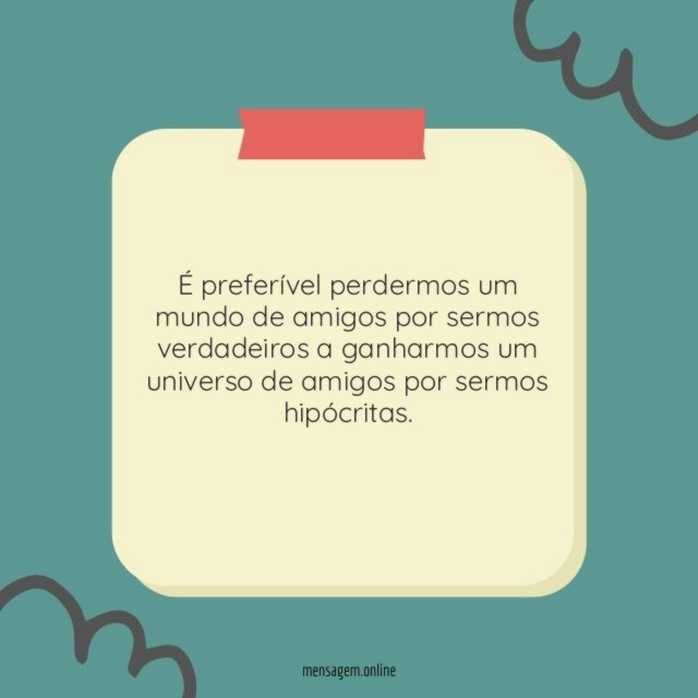 É preferível perdermos um mundo de amigos por