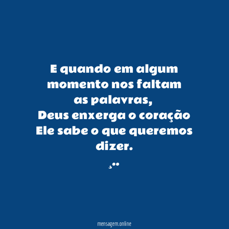 E quando em algum momento nos faltam as palavras