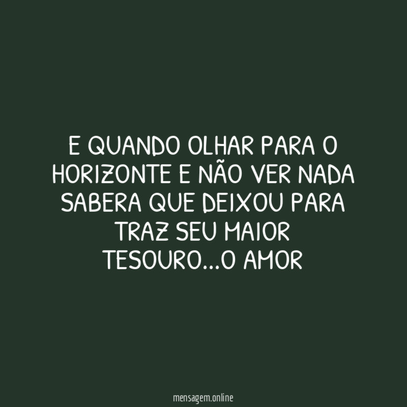 E QUANDO OLHAR PARA O HORIZONTE E NÃO