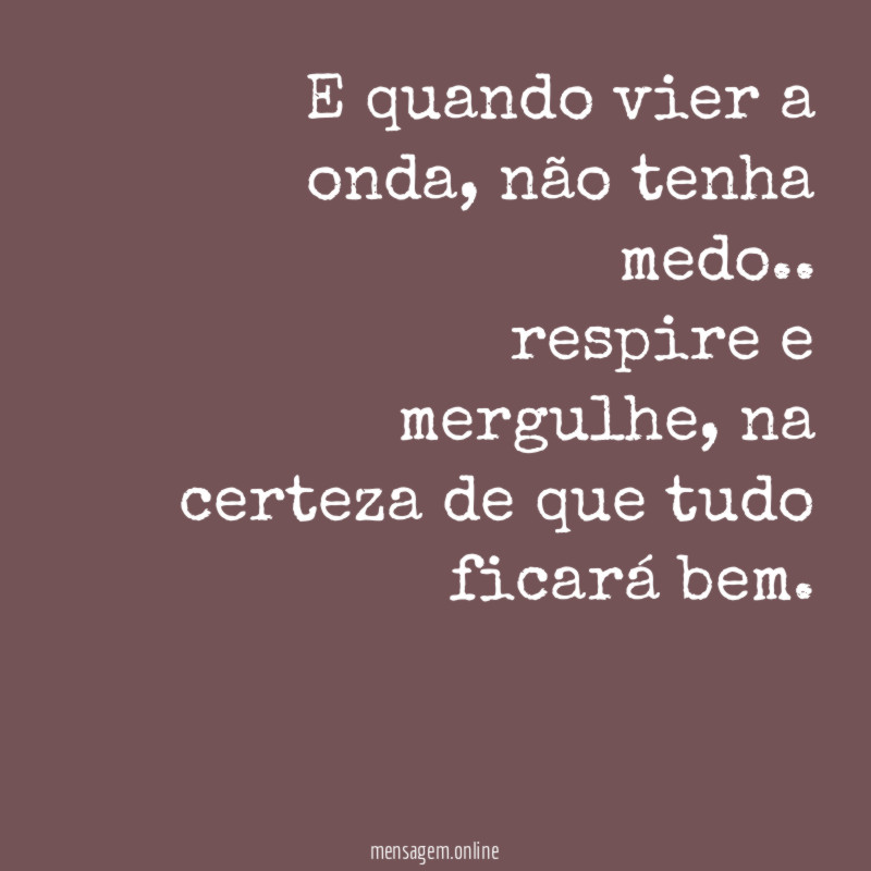 E quando vier a onda