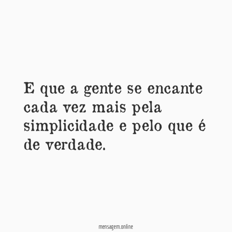 E que a gente se encante cada vez