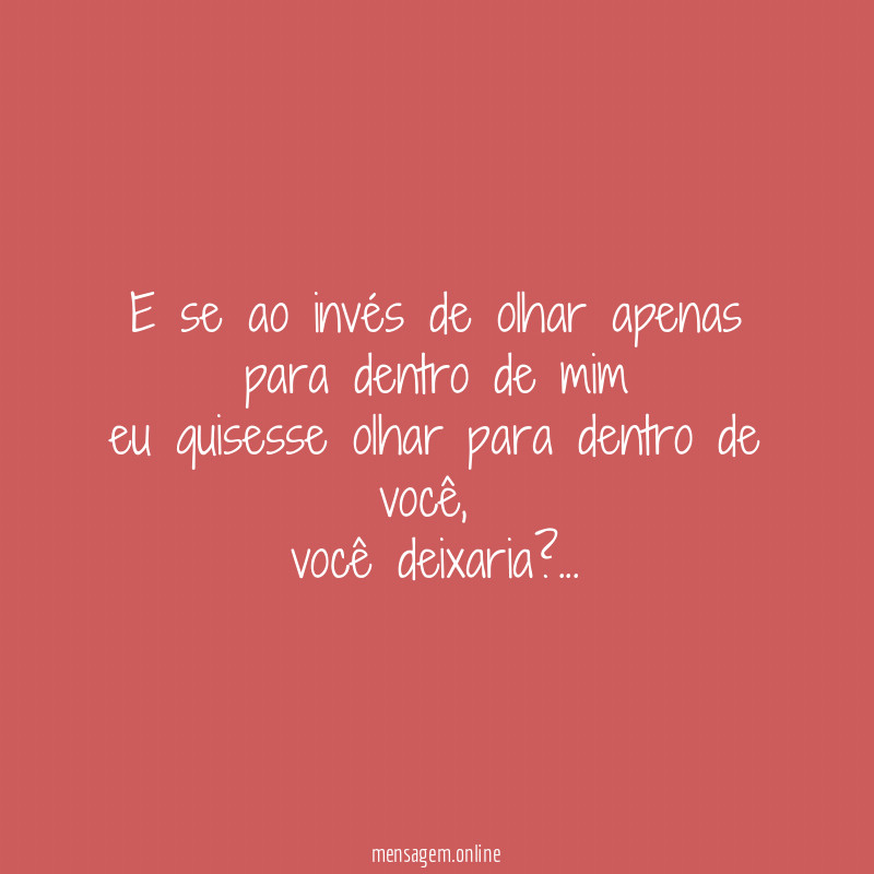 E se ao invés de olhar apenas para