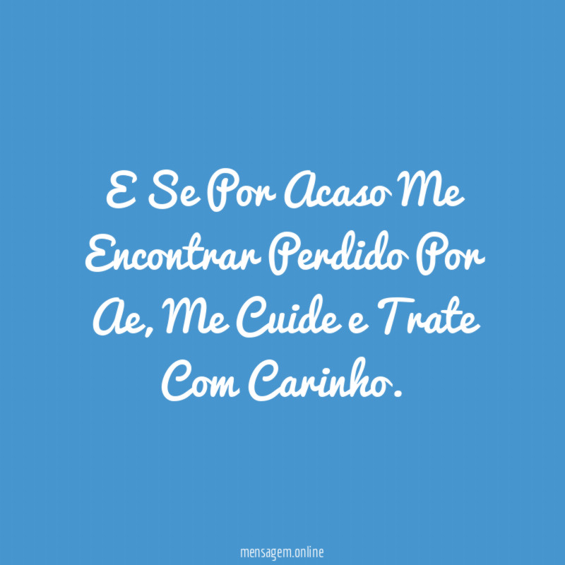 E Se Por Acaso Me Encontrar Perdido Por Ae
