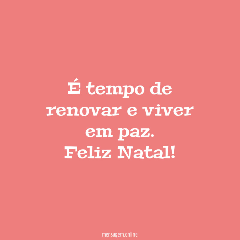 É tempo de renovar e viver em paz