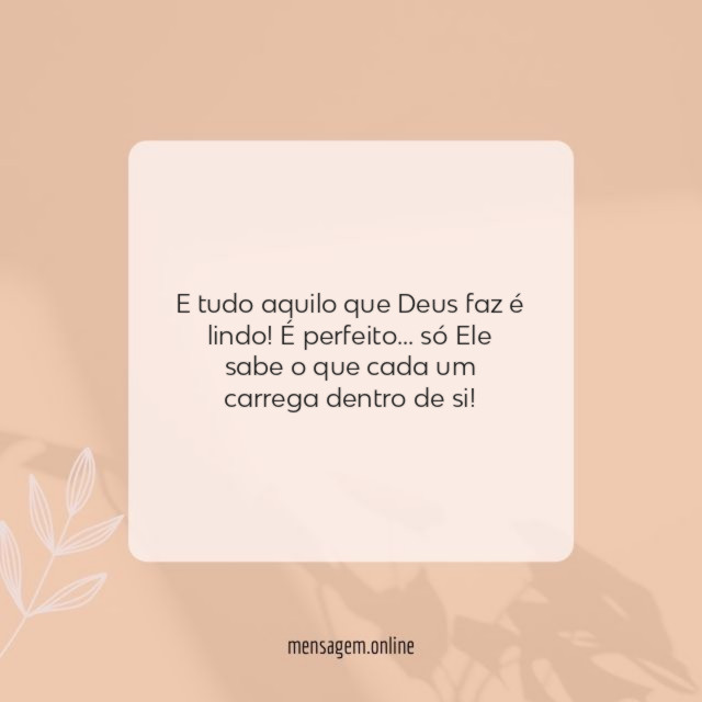 E tudo aquilo que Deus faz é lindo