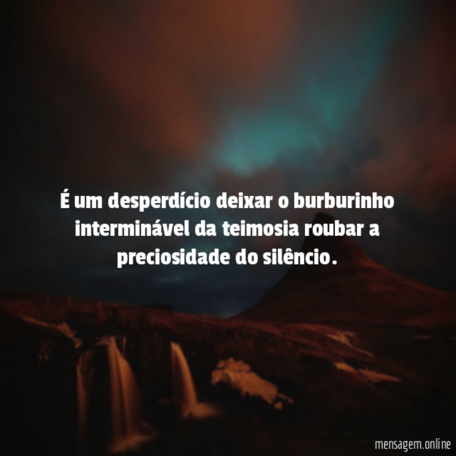 É um desperdício deixar o burburinho interminável da