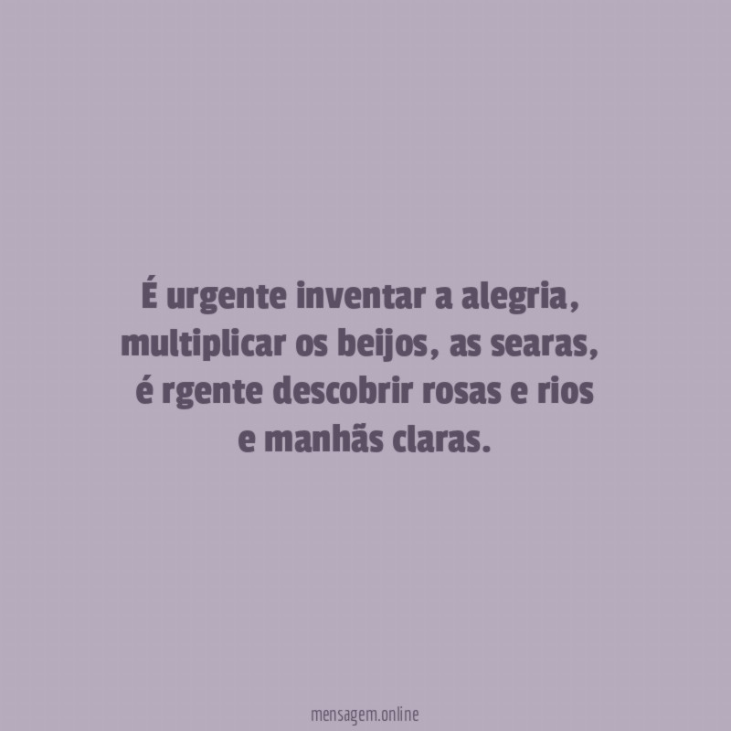 É urgente inventar a alegria