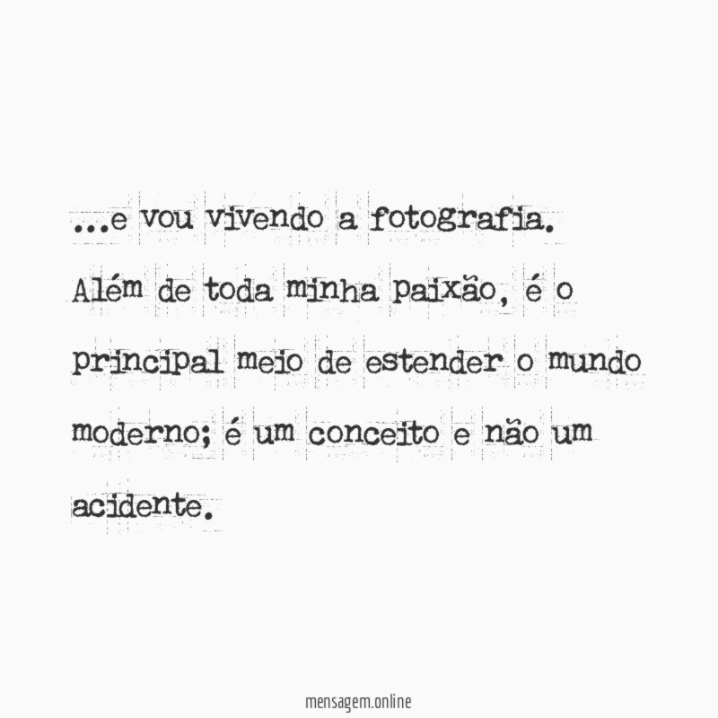 e vou vivendo a fotografia