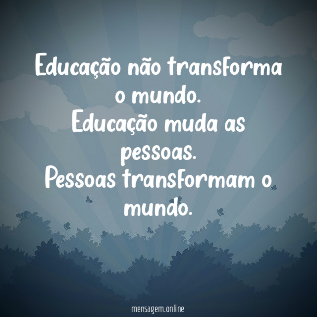 Educação não transforma o mundo