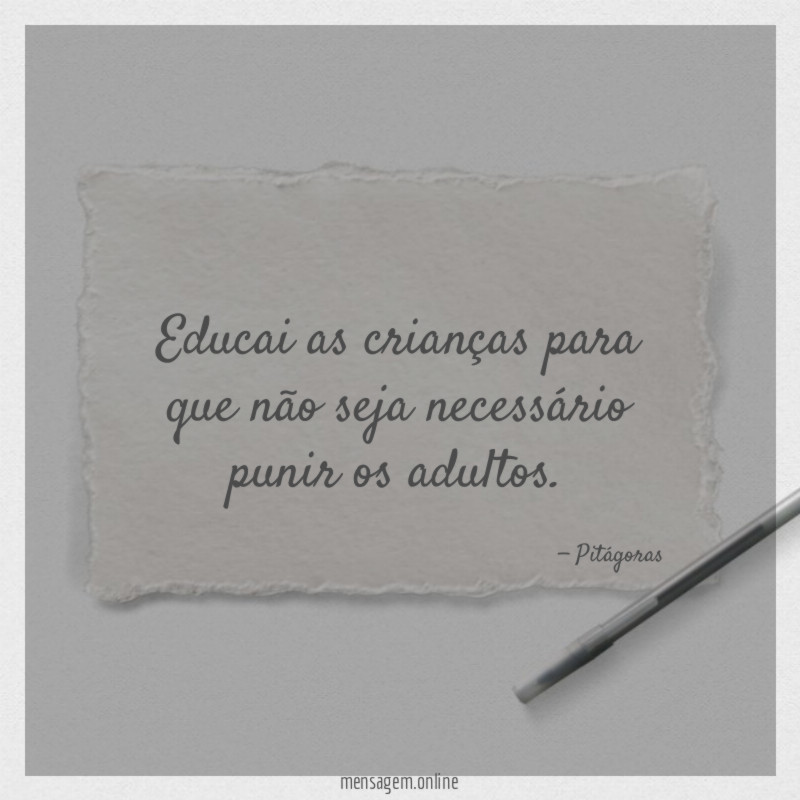 Educai as crianças para que não seja necessário