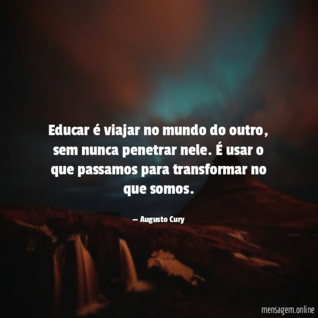 Educar é viajar no mundo do outro