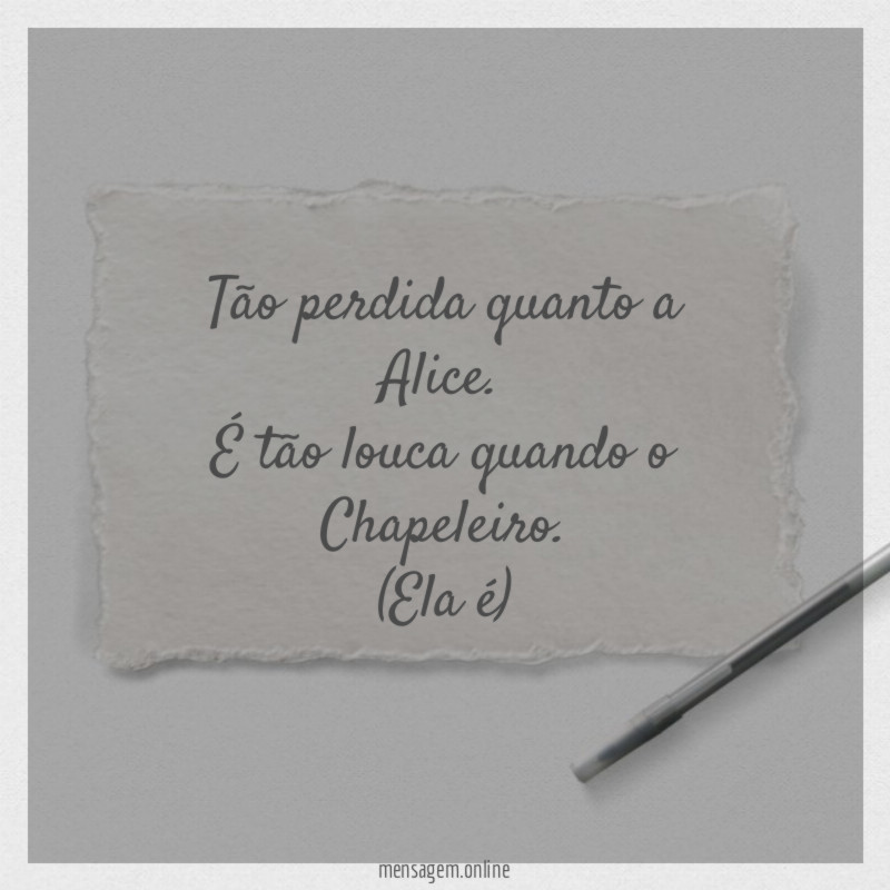 Ela é tão perdida