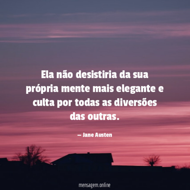 Ela não desistiria da sua própria mente mais