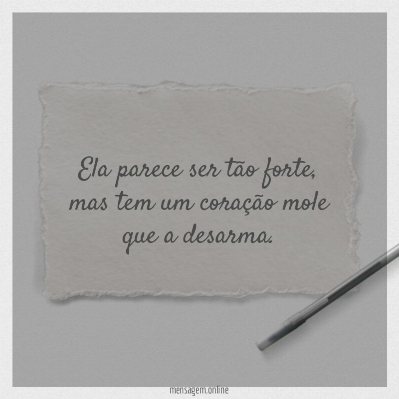 Ela parece ser tão forte